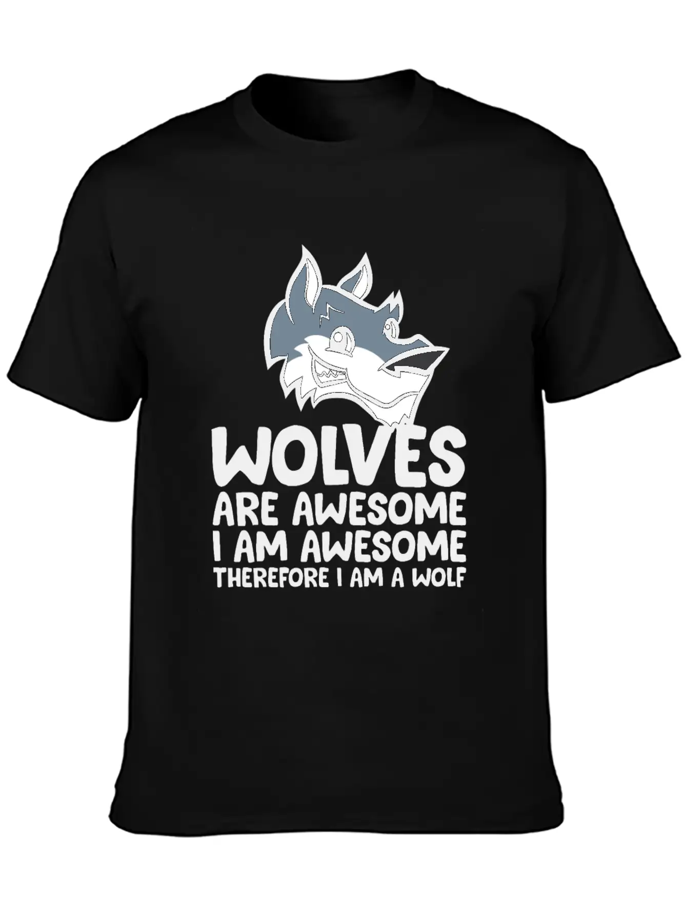 Wolves Are Awesome. I'm Awesome Therefore I'm A Casual Graphic T-Shirt – Simple And Comfortable Daily Wear