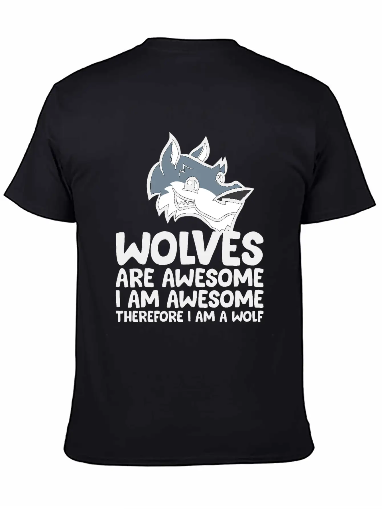 Wolves Are Awesome. I'm Awesome Therefore I'm A Casual Graphic T-Shirt – Simple And Comfortable Daily Wear