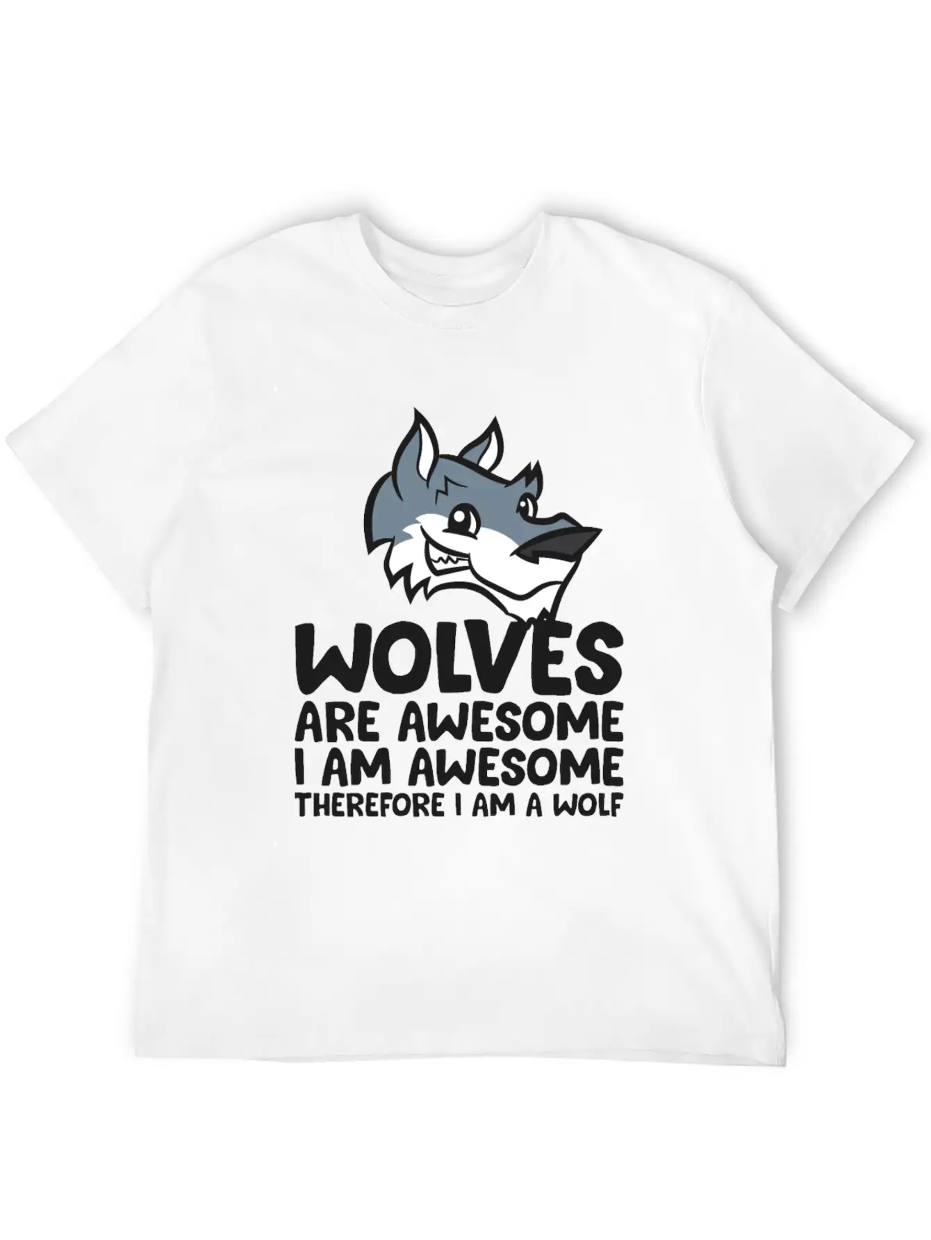 Wolves Are Awesome. I'm Awesome Therefore I'm A Casual Graphic T-Shirt – Simple And Comfortable Daily Wear