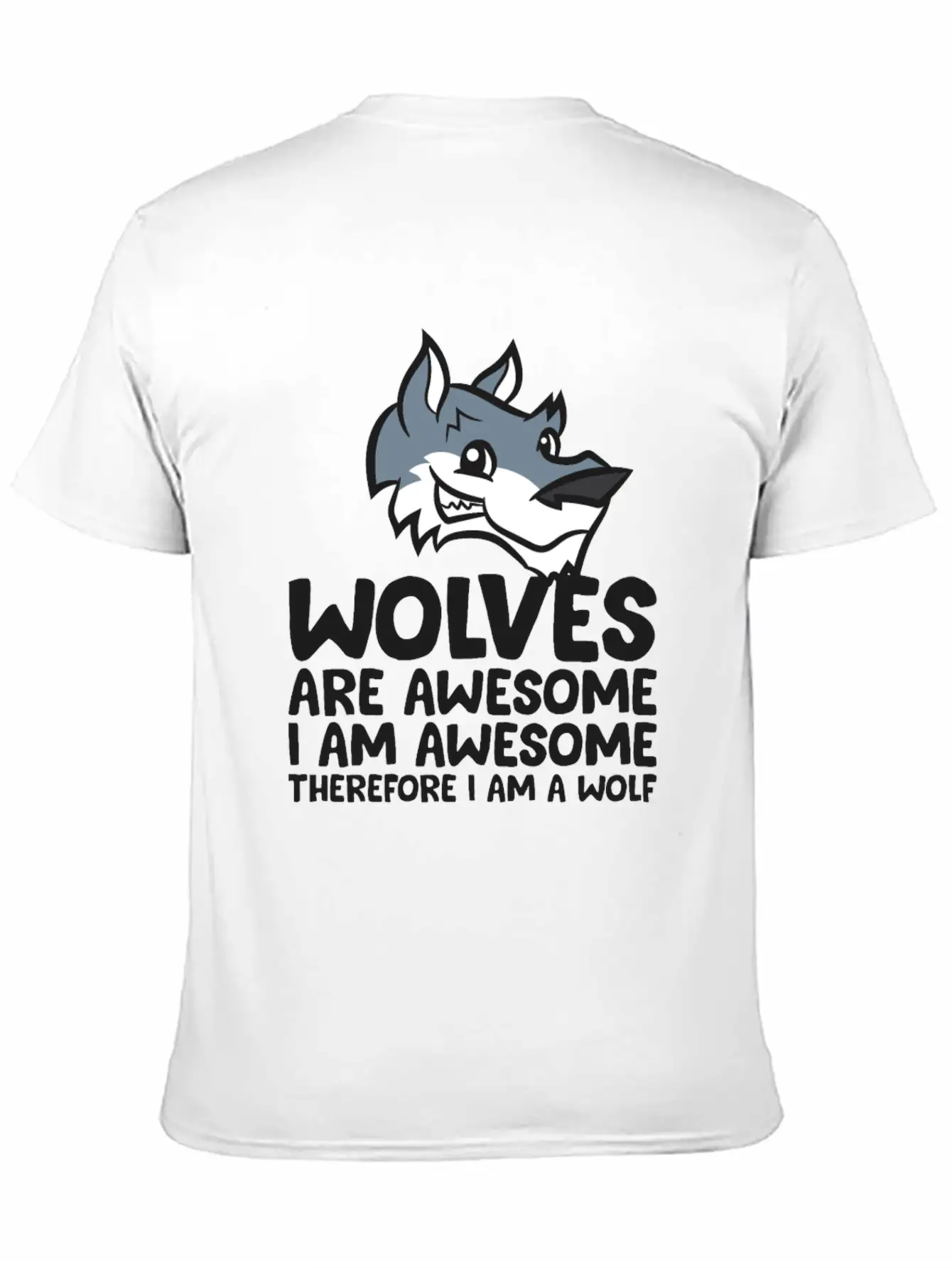Wolves Are Awesome. I'm Awesome Therefore I'm A Casual Graphic T-Shirt – Simple And Comfortable Daily Wear