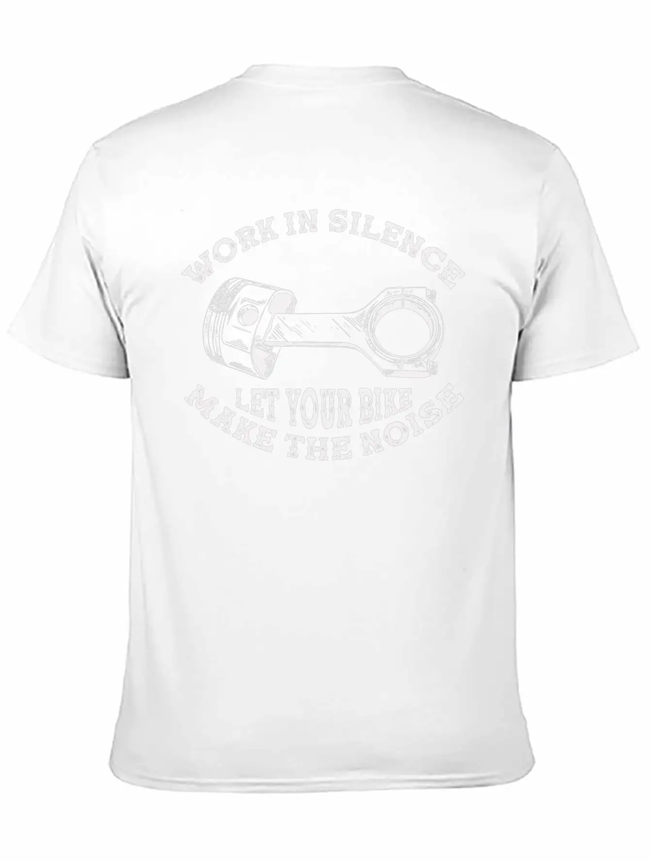 Work In Silence. Let Your Bike Make The Noise Timeless Short Sleeve Tee – Comfy And Minimalist Design