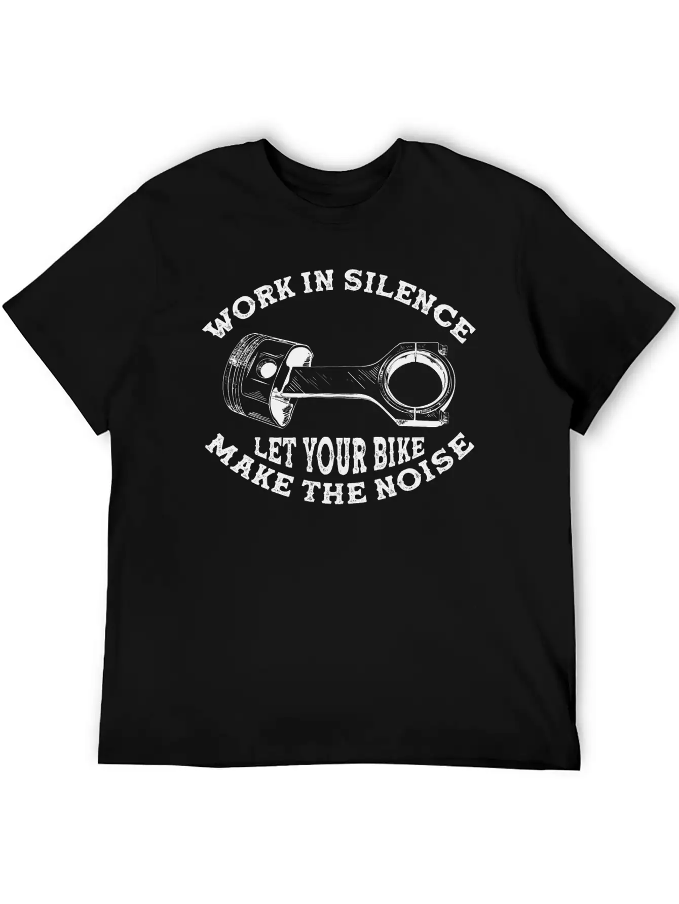 Work In Silence. Let Your Bike Make The Noise Timeless Short Sleeve Tee – Comfy And Minimalist Design
