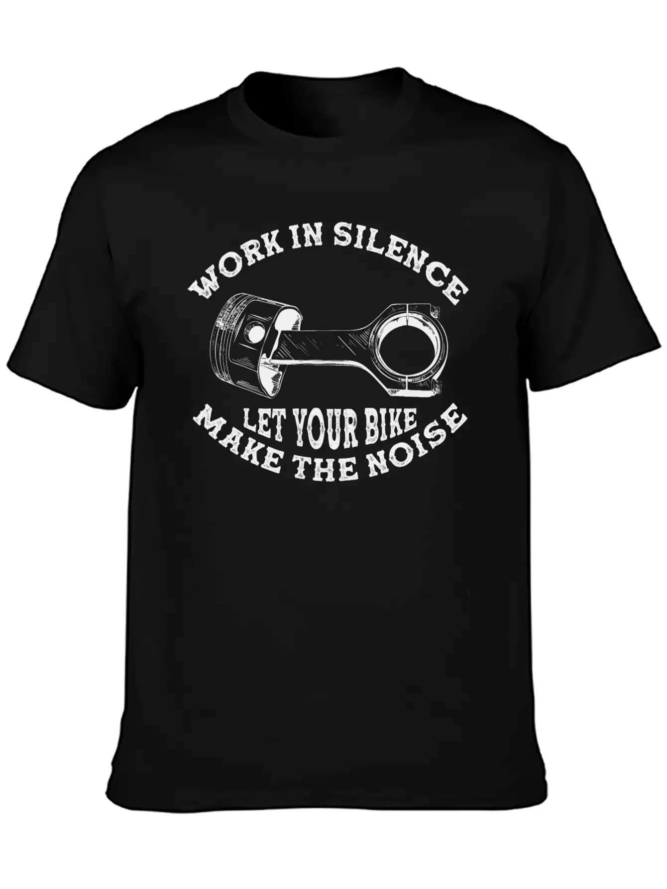 Work In Silence. Let Your Bike Make The Noise Timeless Short Sleeve Tee – Comfy And Minimalist Design
