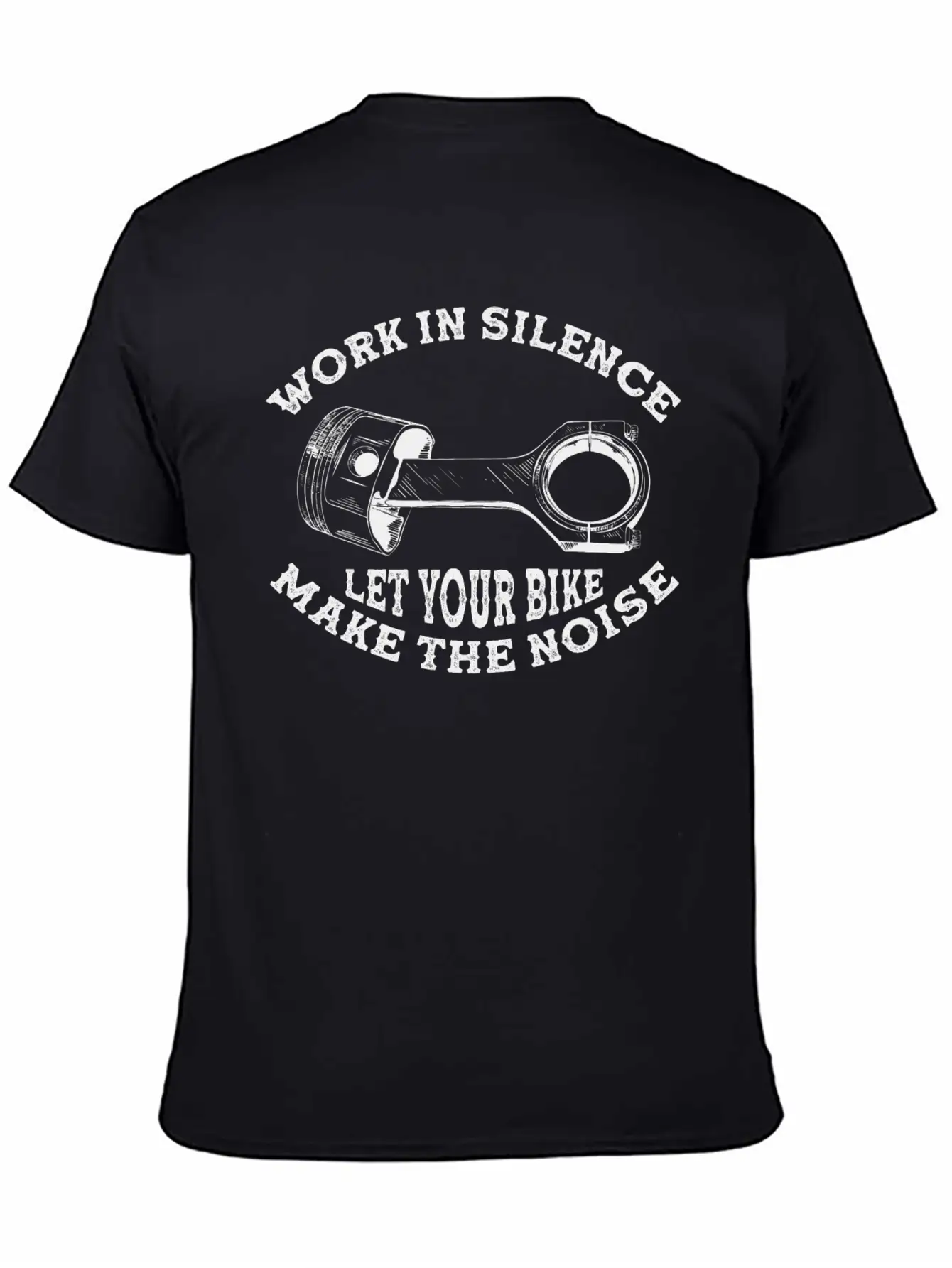 Work In Silence. Let Your Bike Make The Noise Timeless Short Sleeve Tee – Comfy And Minimalist Design