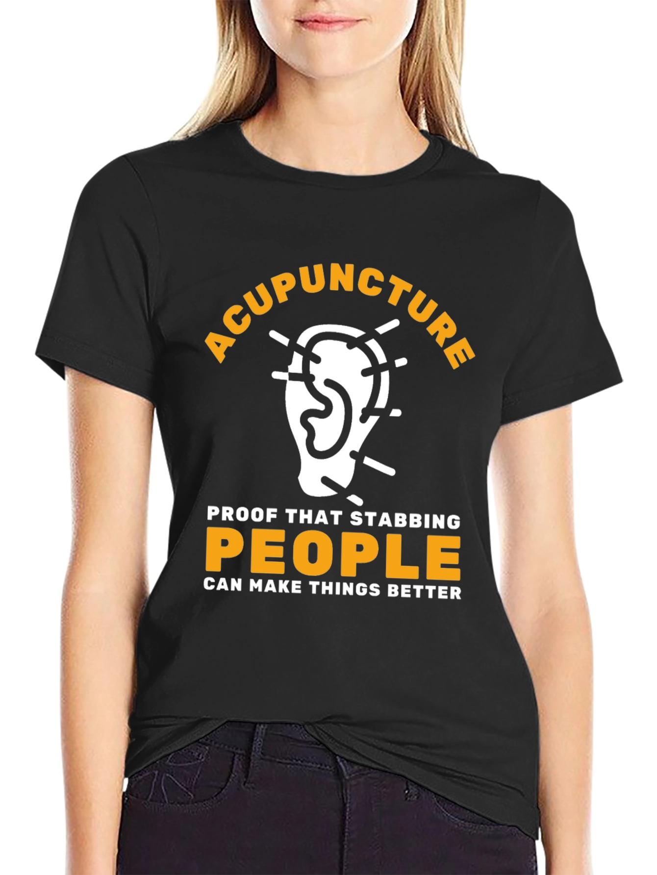 Acupuncture Stabbing People Better T-Shirt