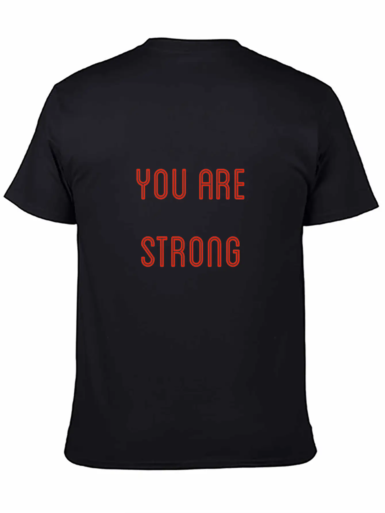 You Are Strong Casual Graphic T-Shirt – Simple And Comfortable Daily Wear