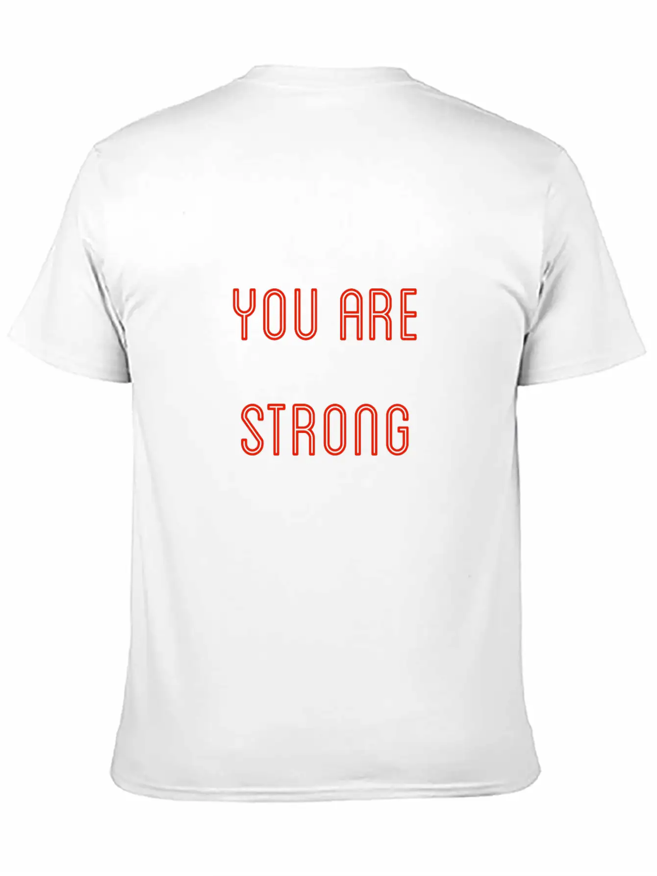 You Are Strong Casual Graphic T-Shirt – Simple And Comfortable Daily Wear