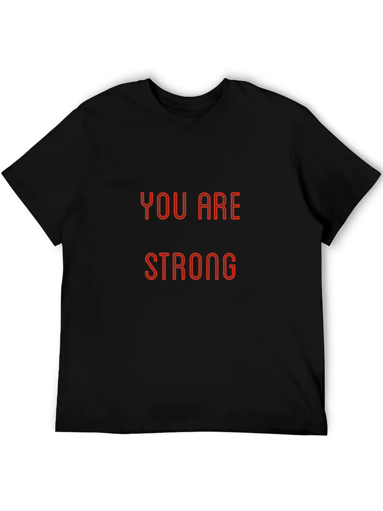 You Are Strong Casual Graphic T-Shirt – Simple And Comfortable Daily Wear