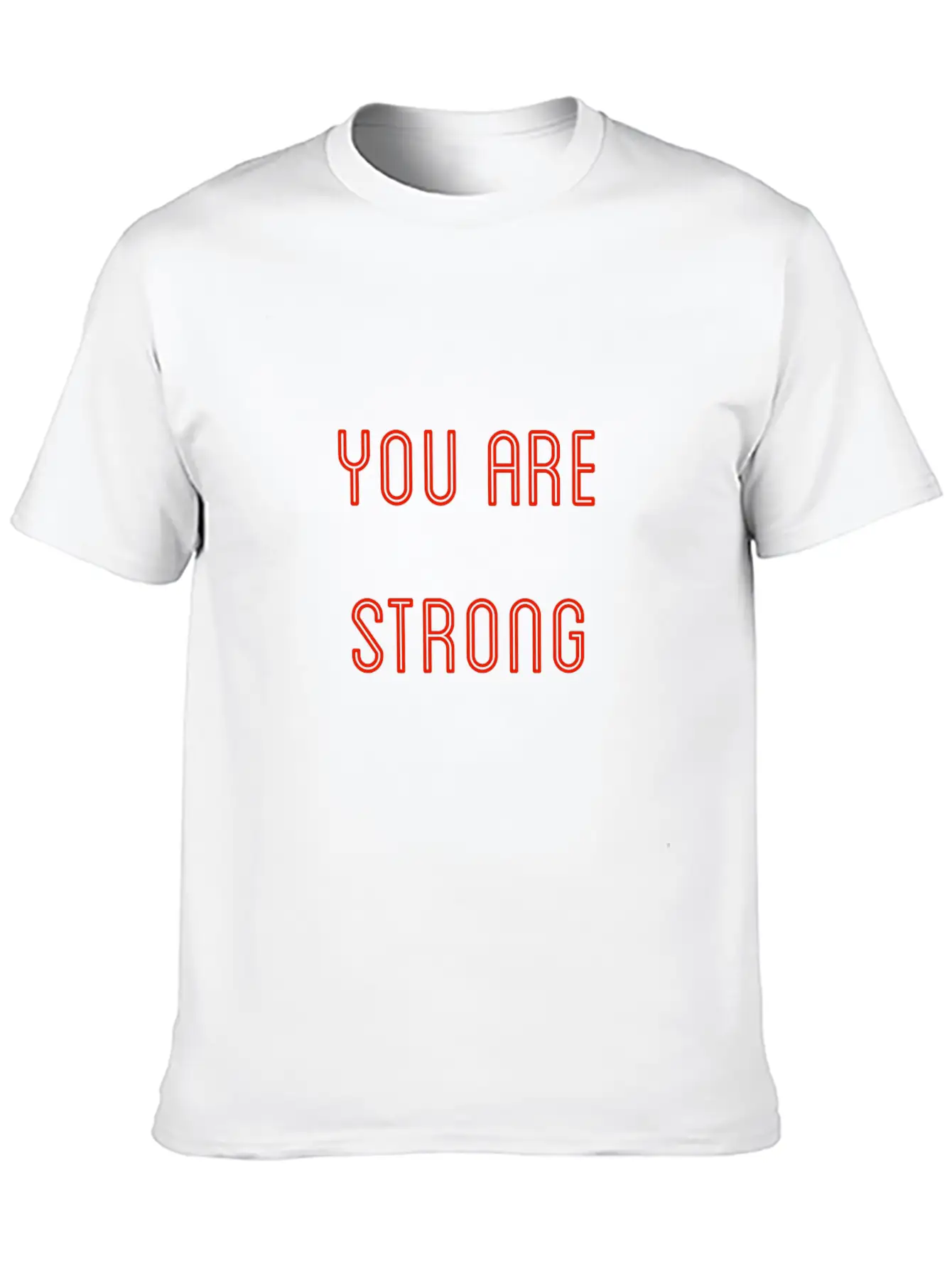 You Are Strong Casual Graphic T-Shirt – Simple And Comfortable Daily Wear