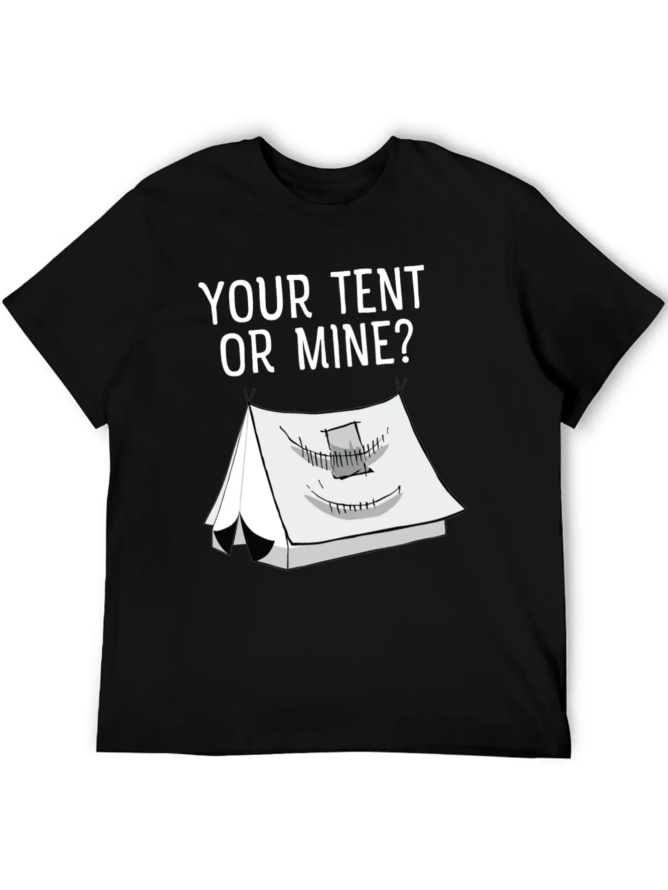 Your Tent Or Mine? Cool Festival Design? Casual Graphic T-Shirt – Simple And Comfortable Daily Wear