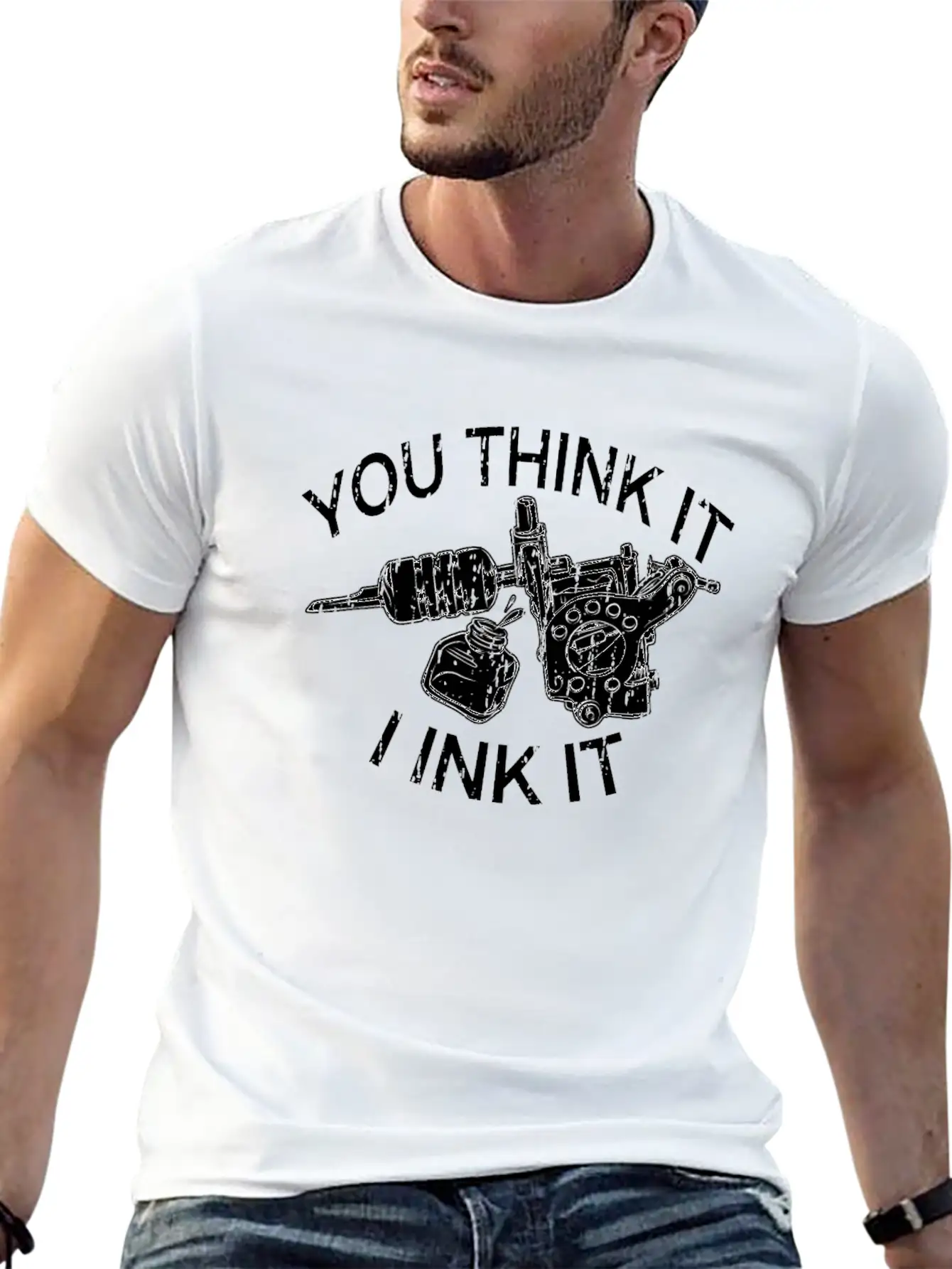 Yout Think It I Ink It Funny Saying Tattoo Artist Casual Graphic T-Shirt – Simple And Comfortable Daily Wear