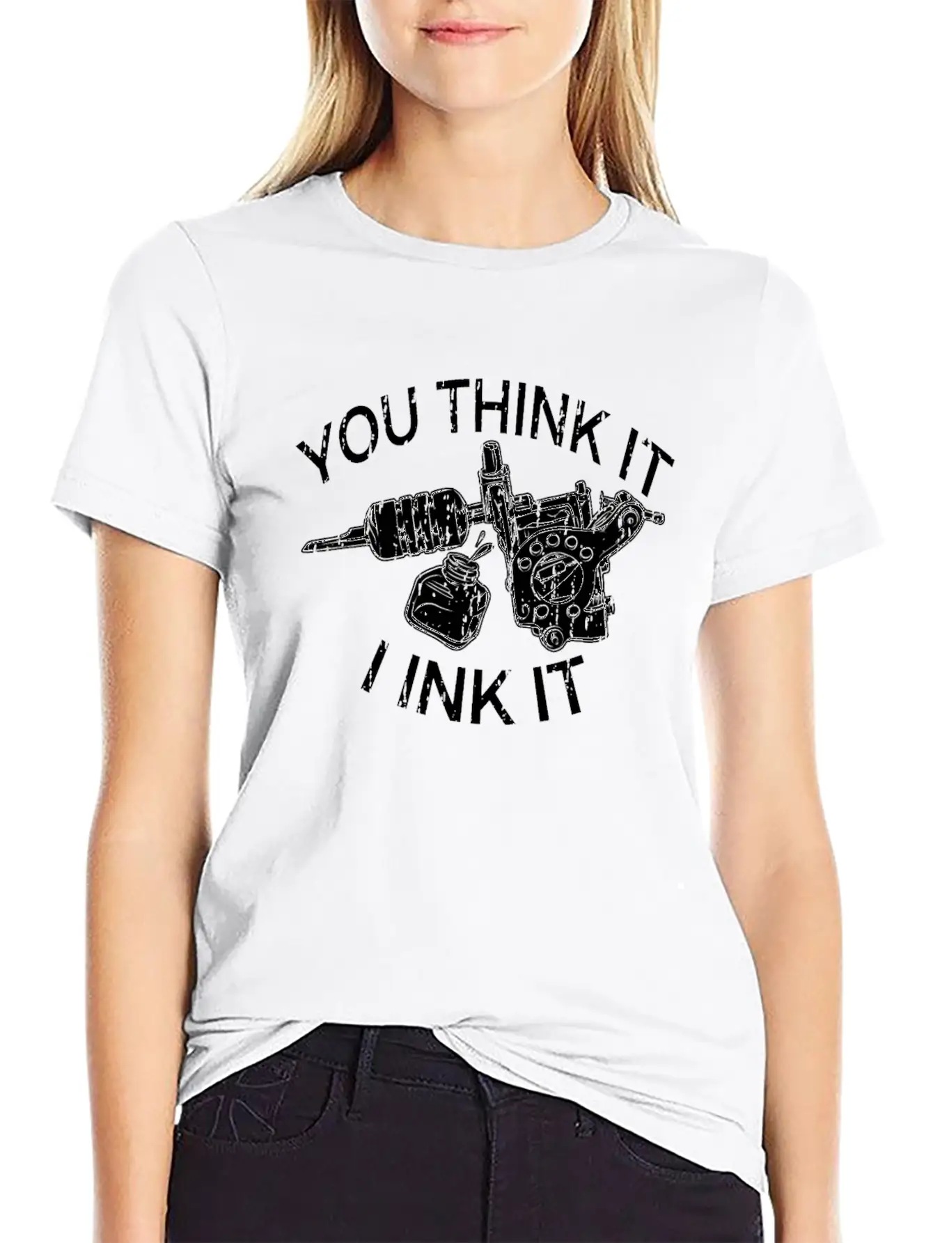 Yout Think It I Ink It Funny Saying Tattoo Artist Casual Graphic T-Shirt – Simple And Comfortable Daily Wear