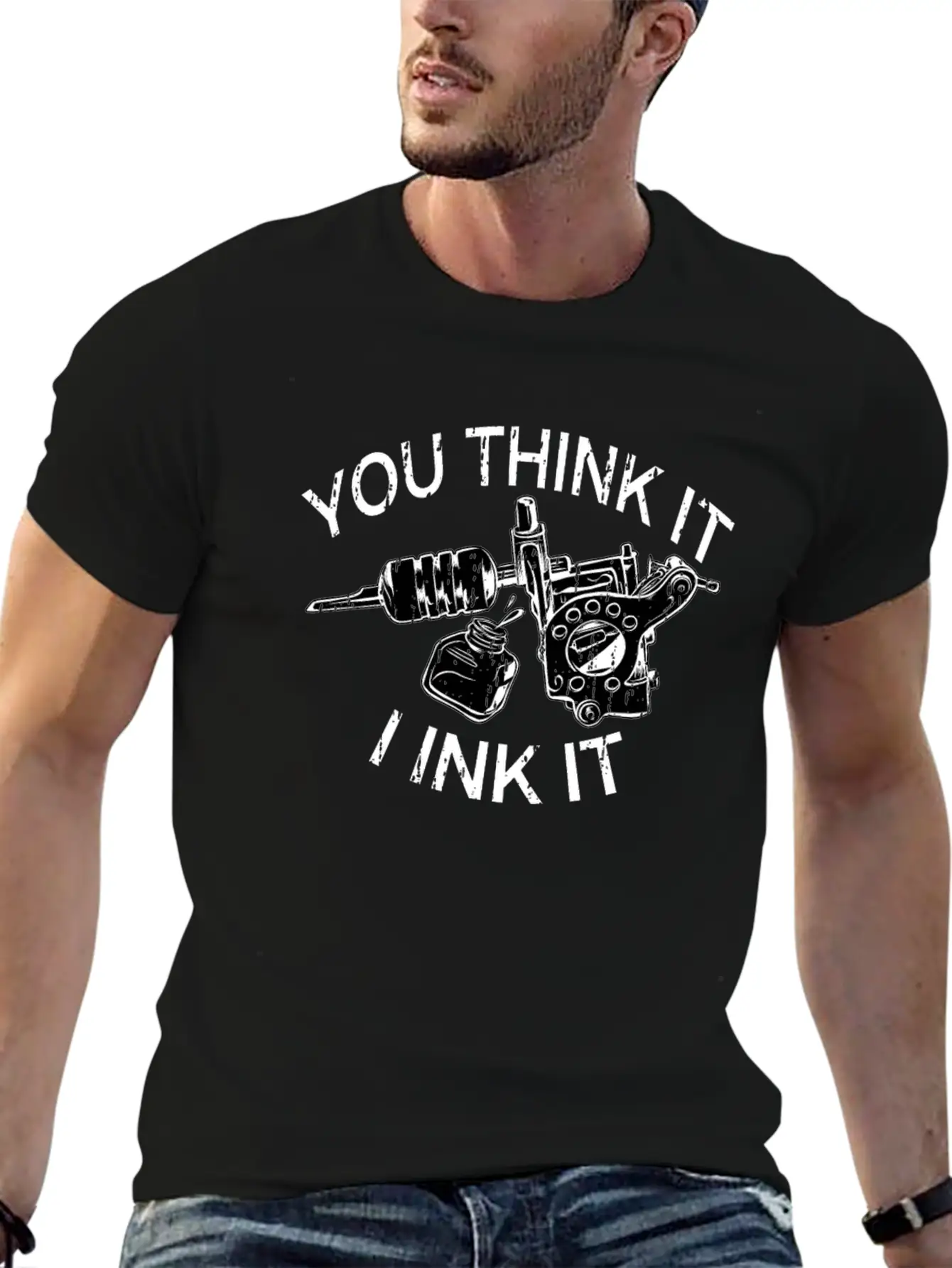 Yout Think It I Ink It Funny Saying Tattoo Artist Casual Graphic T-Shirt – Simple And Comfortable Daily Wear