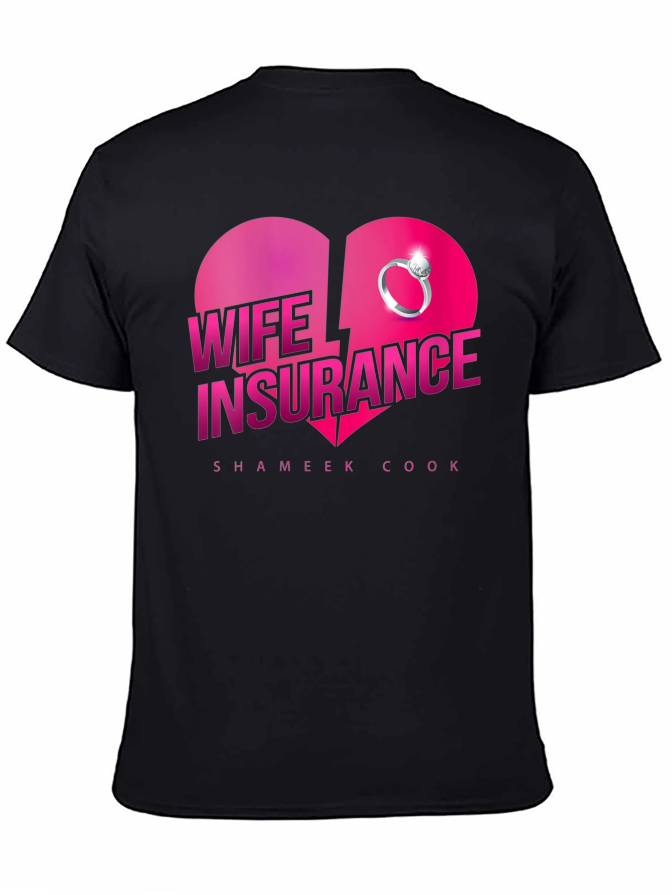 Wife Insurance T-Shirt - Broken Heart Ring Graphic