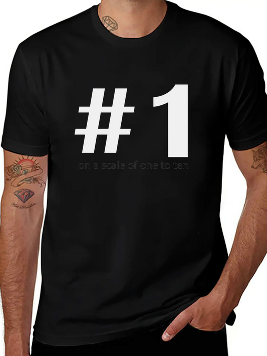1 On A Scale Of 1 To 10 Casual Graphic T-Shirt – Simple And Comfortable Daily Wear