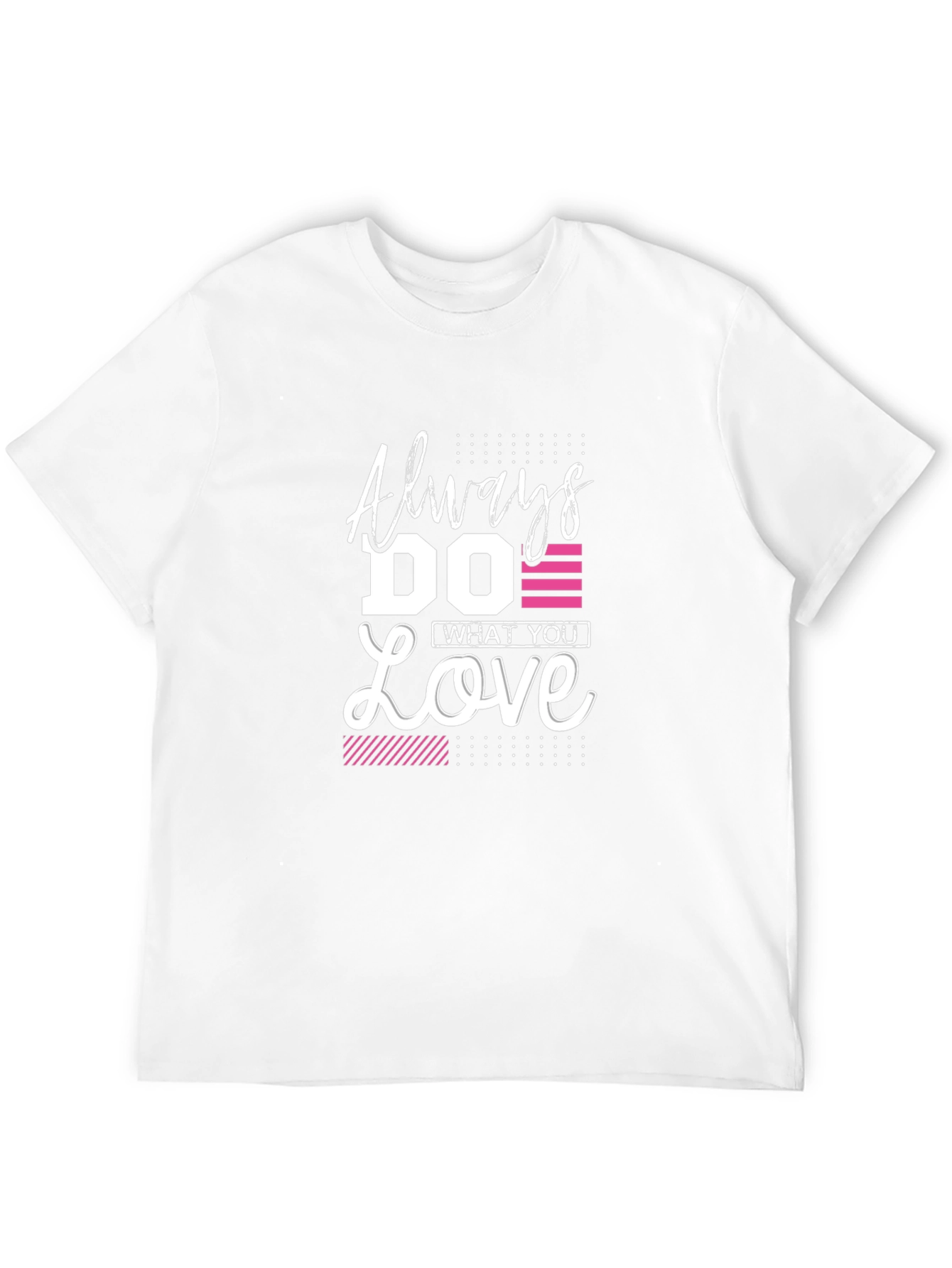 Always Do What You Love - Graphic Tee