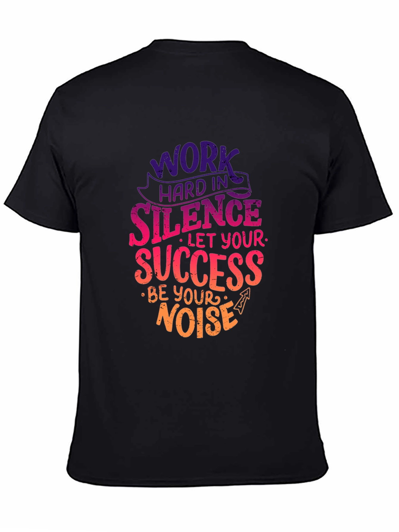 Work Hard in Silence T-Shirt Motivational Quote Tee