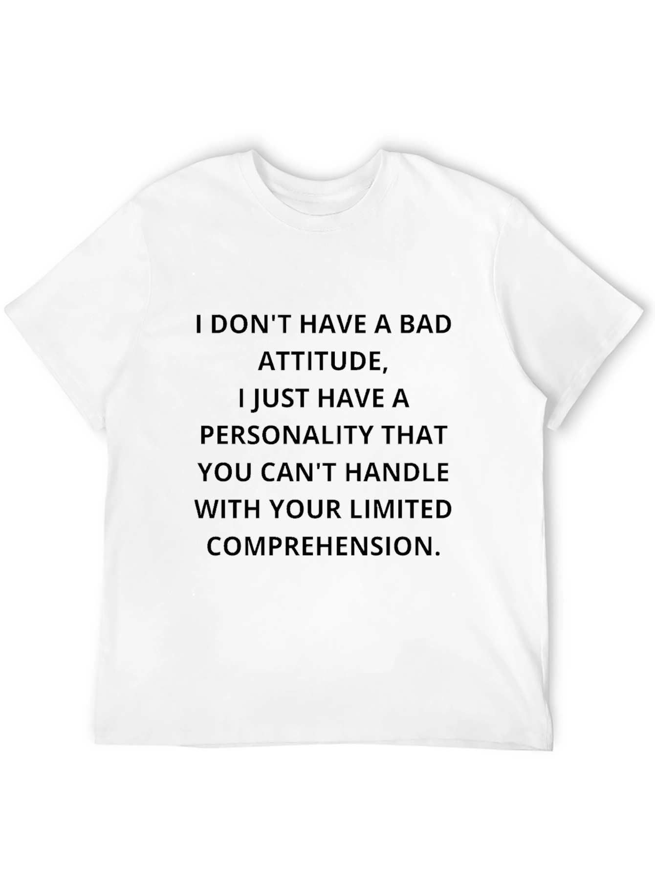 Sarcastic Personality T-Shirt - Limited Comprehension