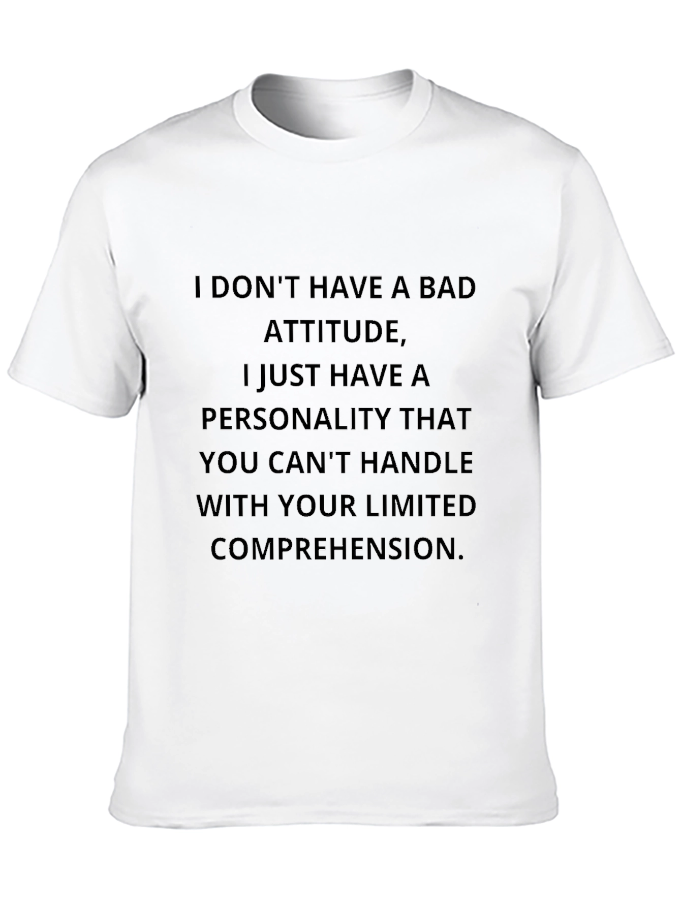 Sarcastic Personality T-Shirt - Limited Comprehension