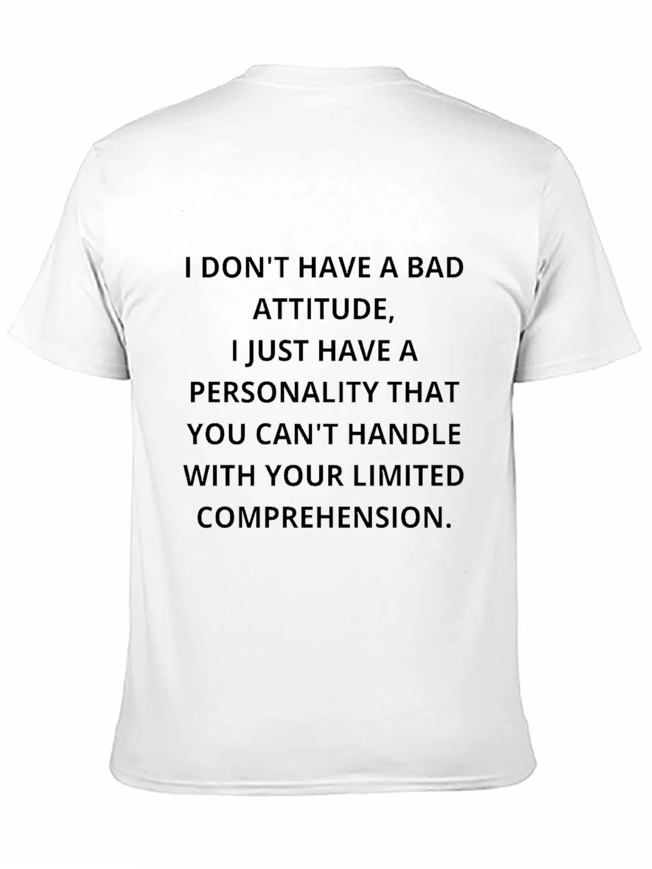 Sarcastic Personality T-Shirt - Limited Comprehension