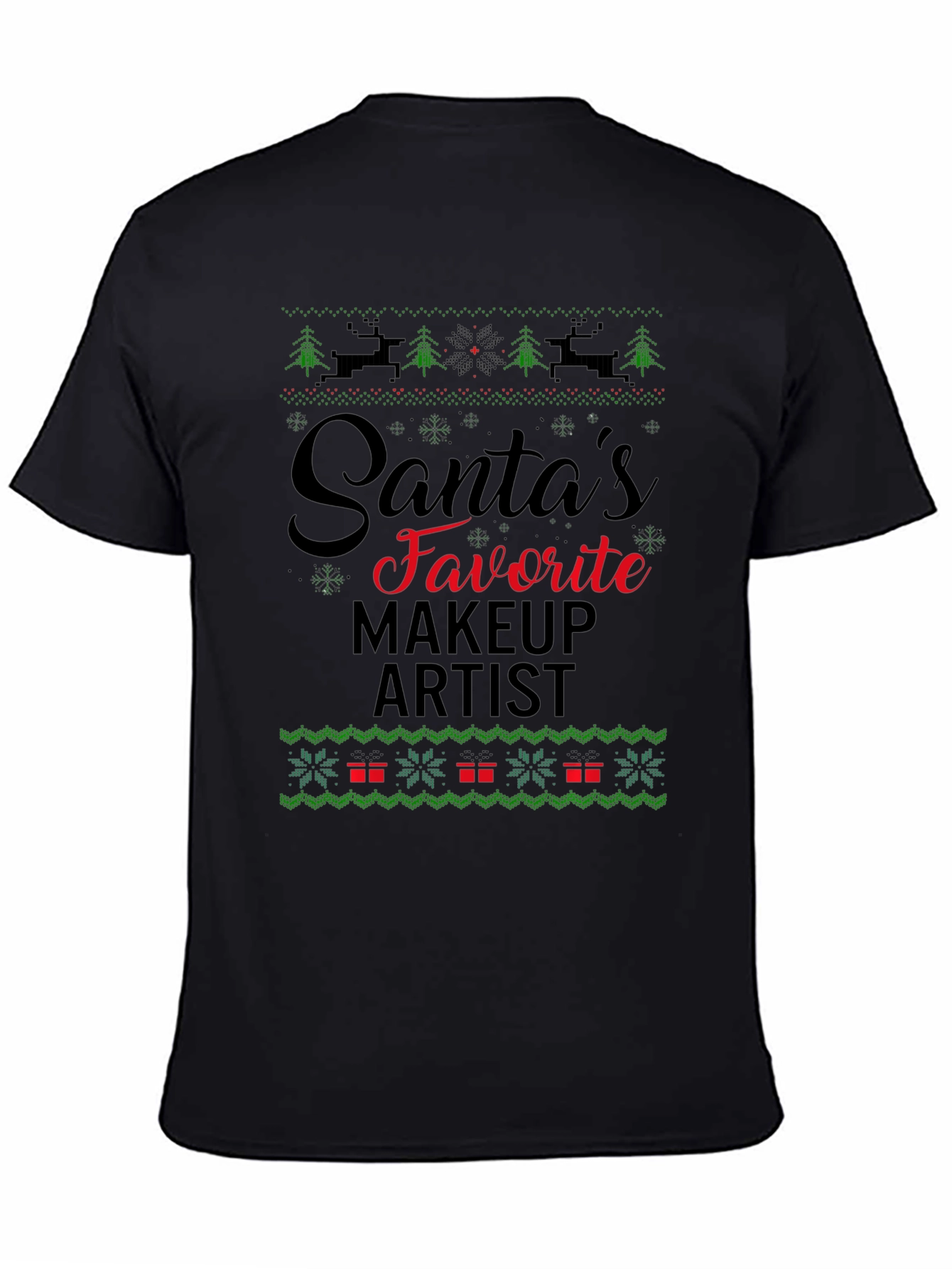 Santas Favorite Makeup Artist Ugly Christmas T-Shirt