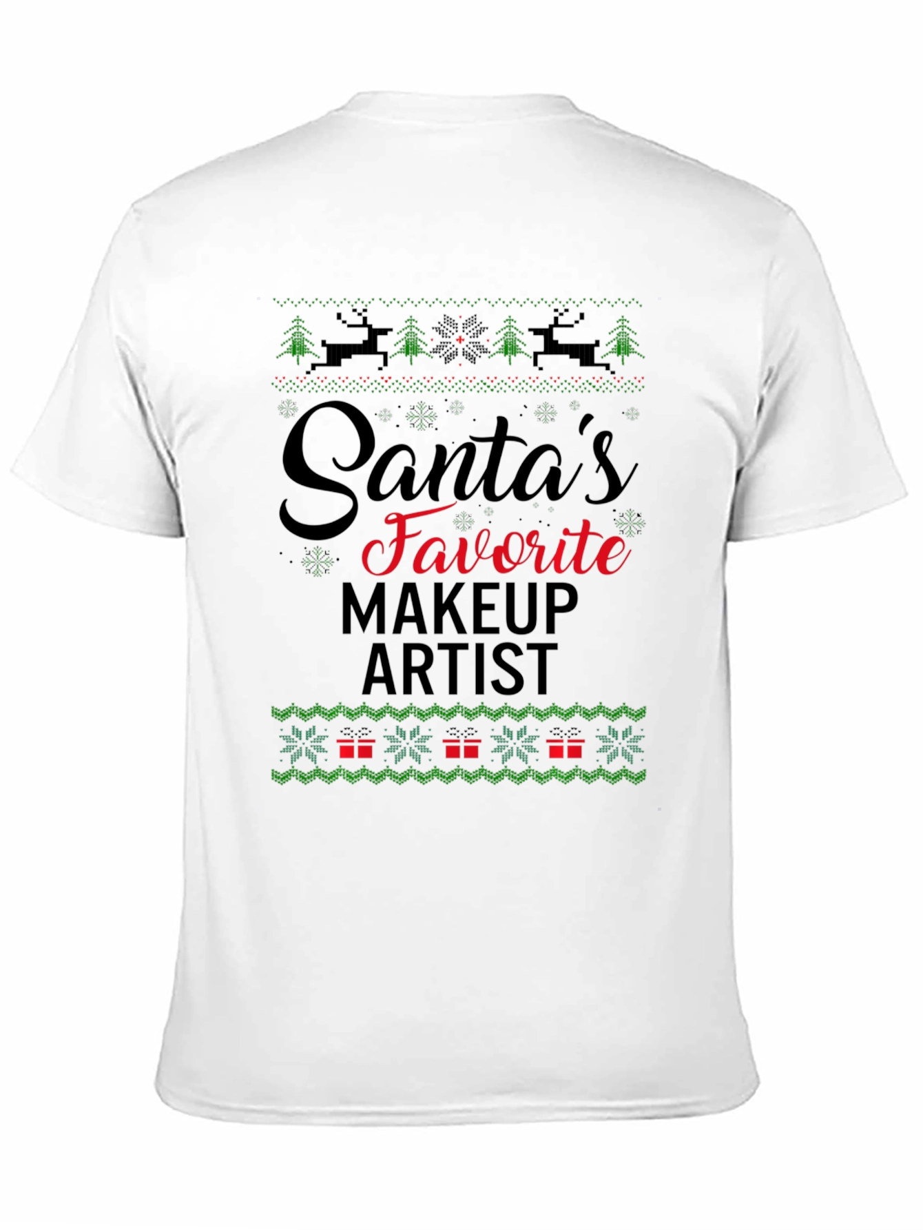Santas Favorite Makeup Artist Ugly Christmas T-Shirt