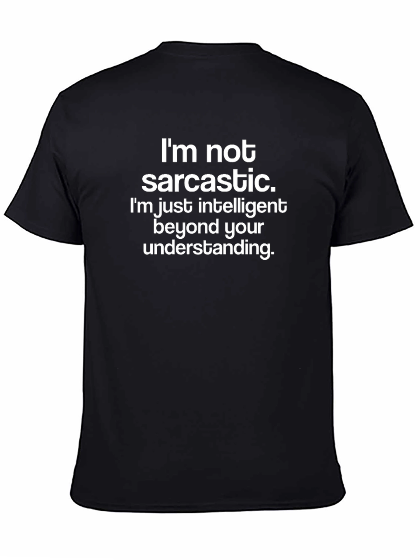 Sarcastic? Intelligent T-Shirt - Black Cotton