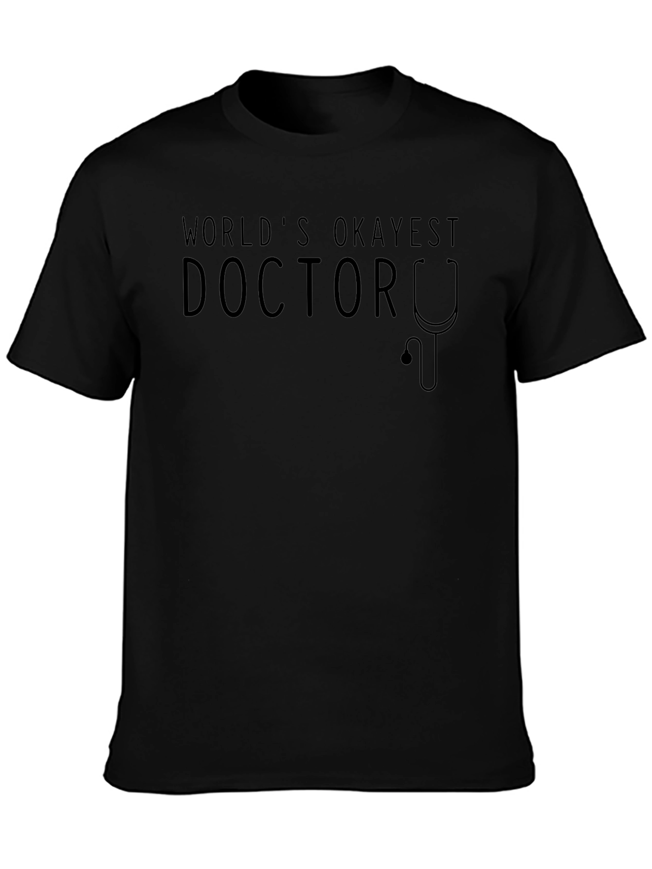 Worlds Okayest Doctor T-Shirt Funny Gift