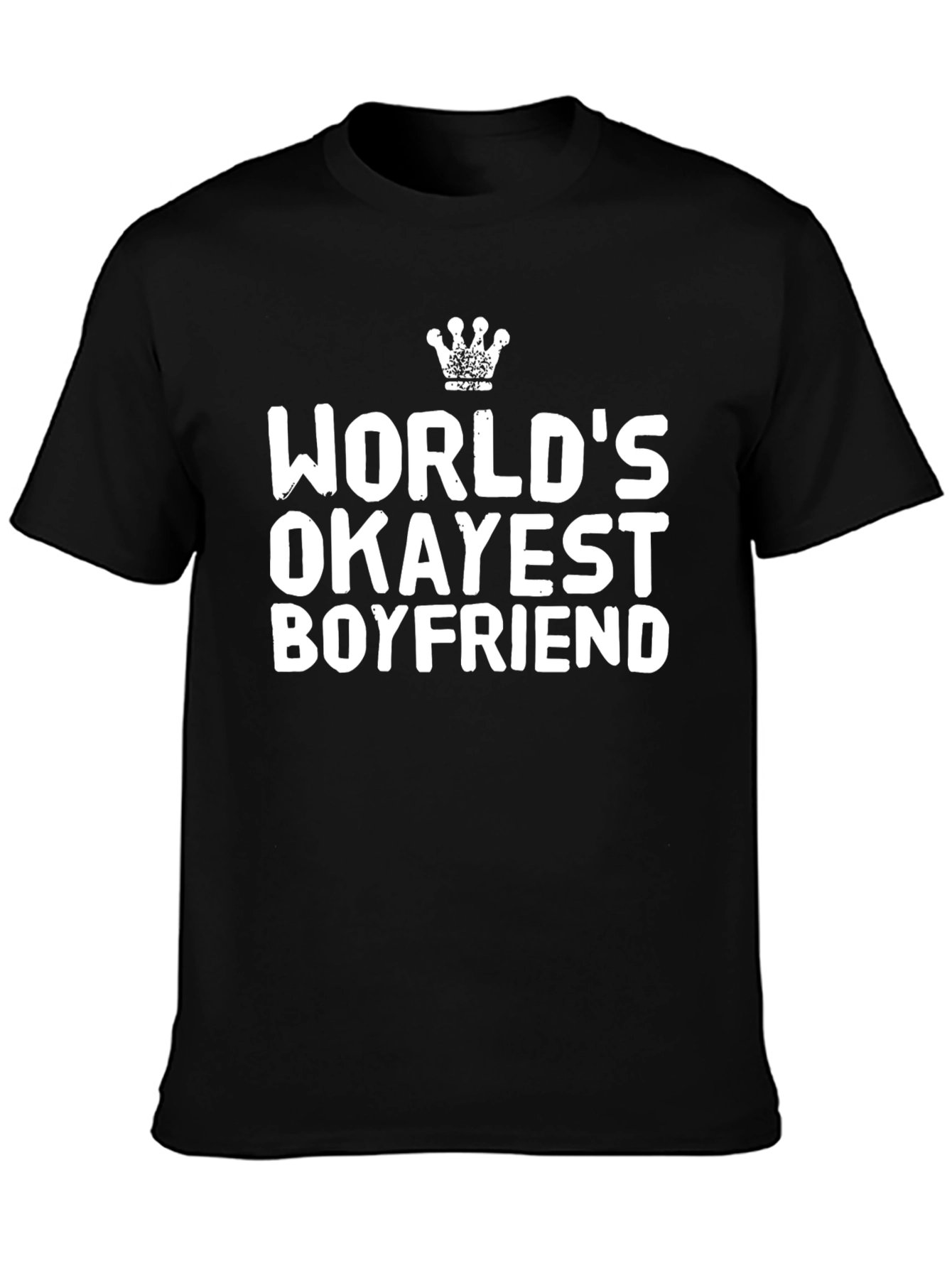 Worlds Okayest Boyfriend Black T-Shirt