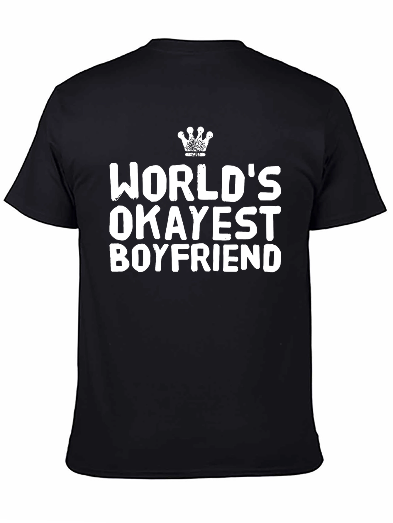 Worlds Okayest Boyfriend Black T-Shirt