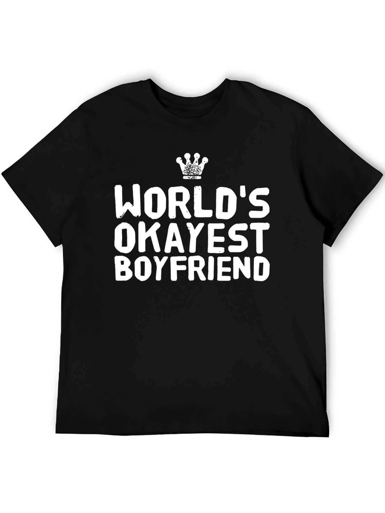 Worlds Okayest Boyfriend Black T-Shirt