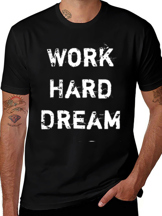Work Hard Dream Motivational Black T-Shirt
