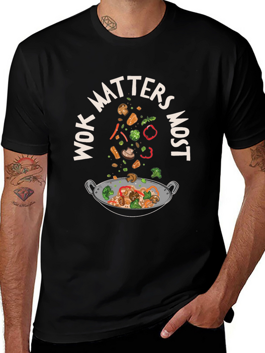 Wok Matters Most Graphic T-Shirt - Foodie Tee