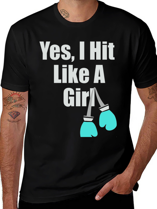 Yes I Hit Like A Girl T-Shirt