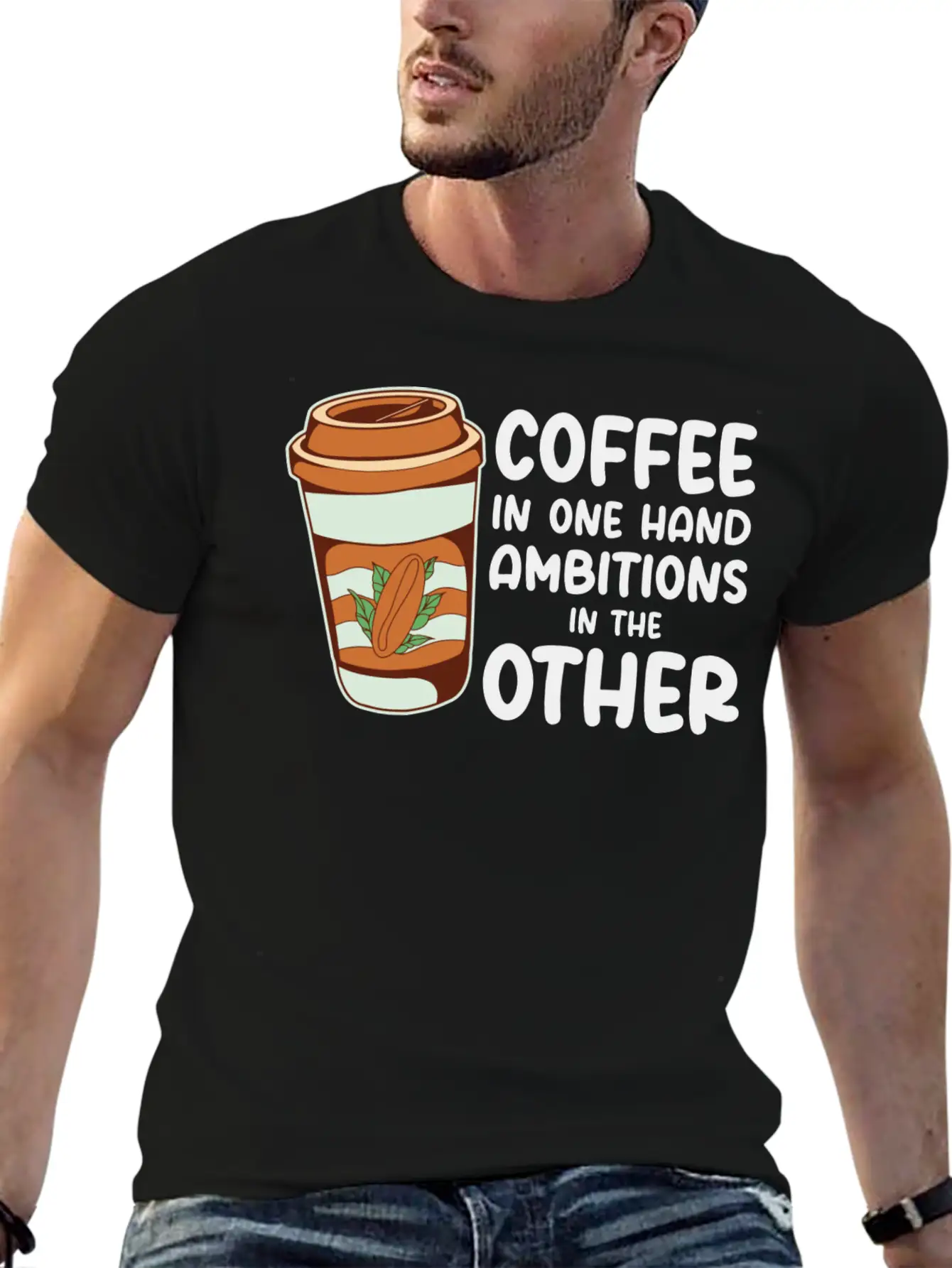 Ambition Goal Coffee Lovers Motivational Quotes Casual Graphic T-Shirt – Simple And Comfortable Daily Wear