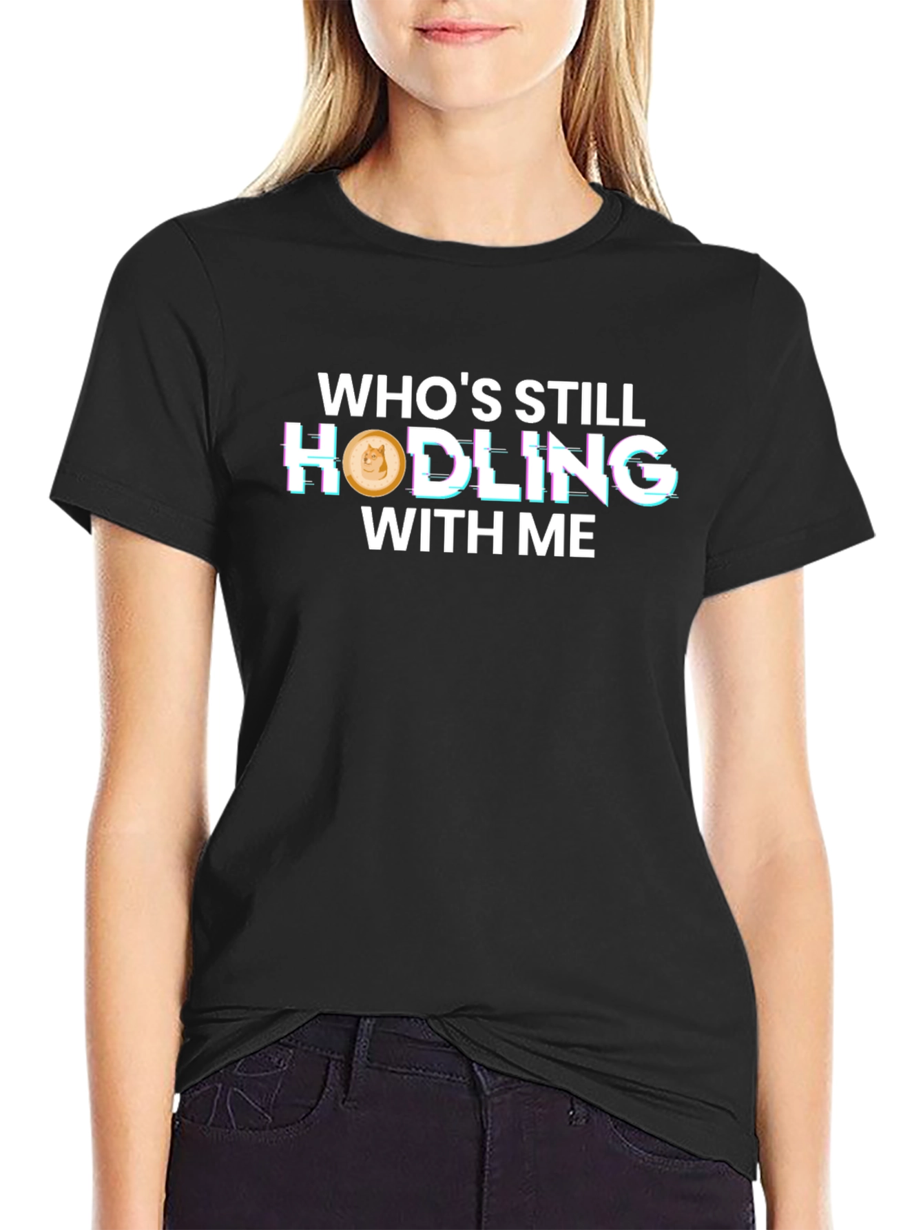 Whos Still Hodling With Me T-Shirt