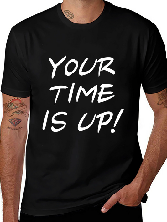 Your Time Is Up! Black Graphic Tee