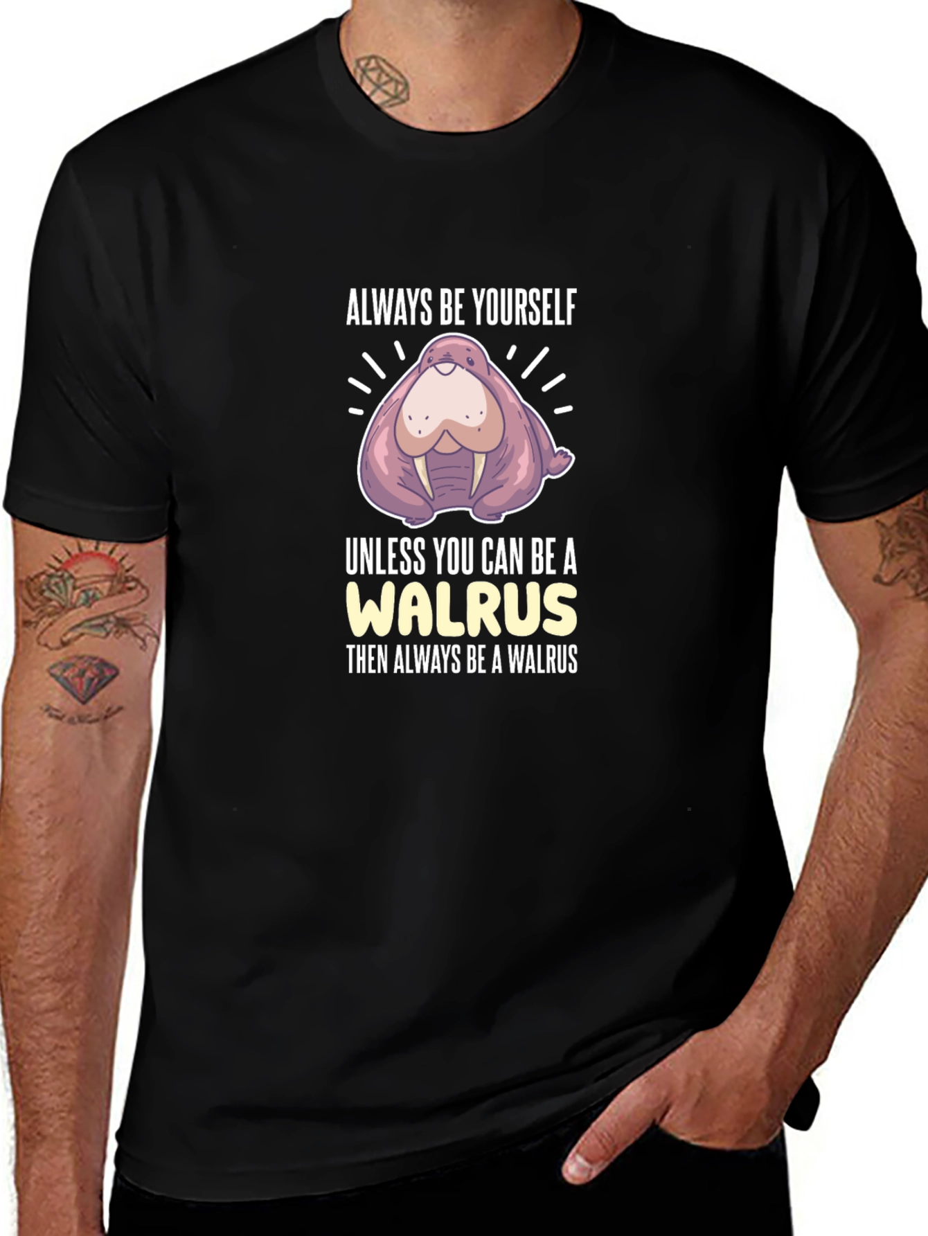 Always Be Yourself Walrus Graphic T-Shirt