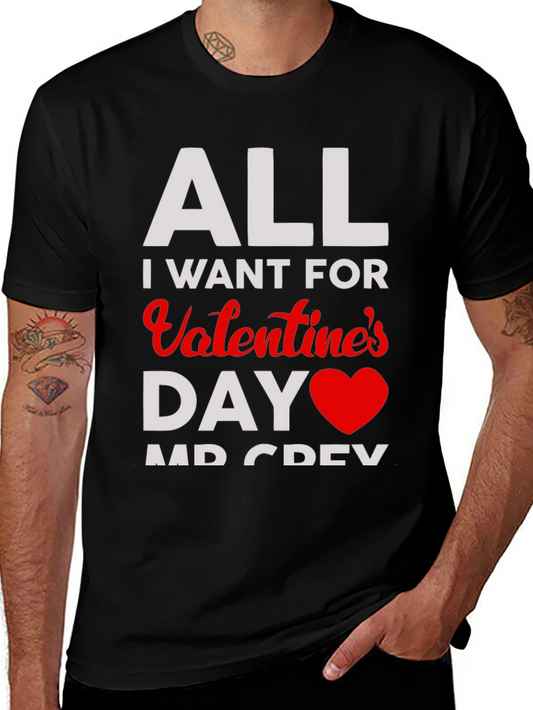 All I Want for Valentines Day T-Shirt