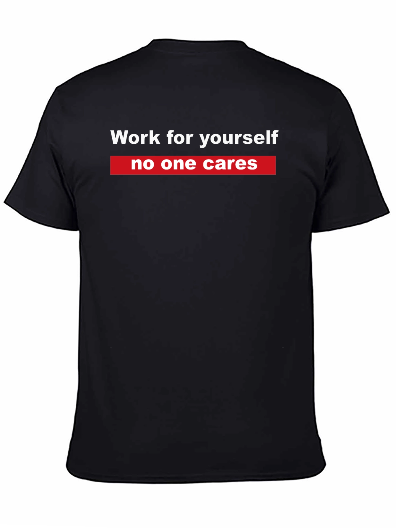 Work For Yourself Graphic Tee