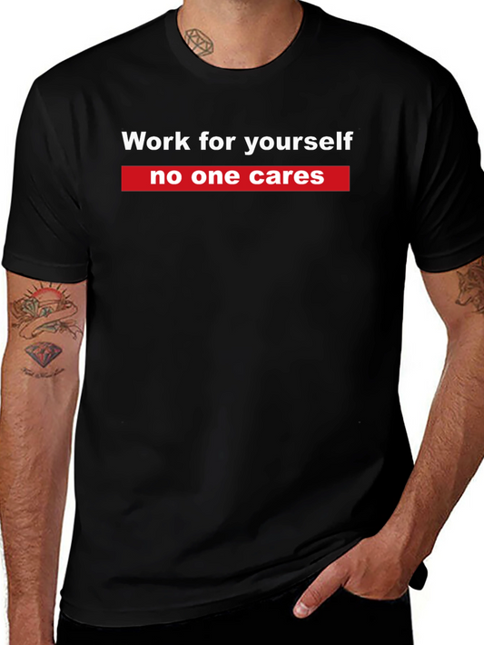 Work For Yourself Graphic Tee