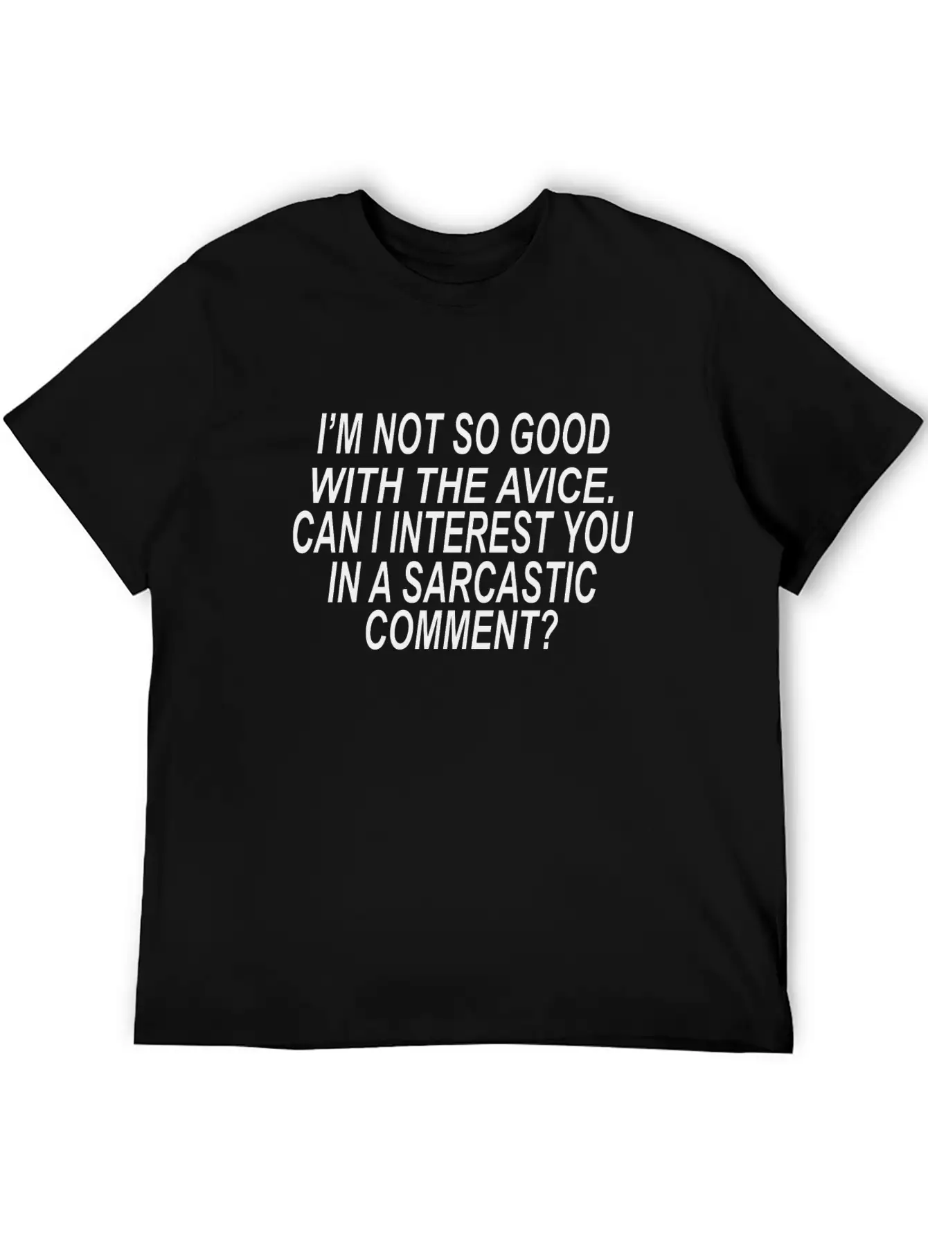 Sarcastic Advice Casual Graphic T-Shirt – Simple And Comfortable Daily Wear