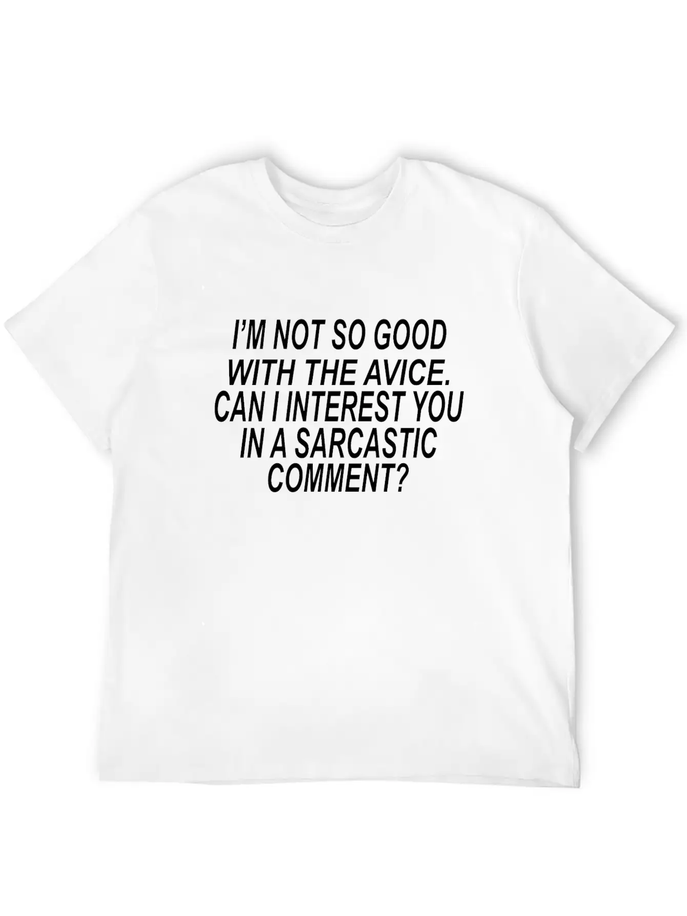 Sarcastic Advice Casual Graphic T-Shirt – Simple And Comfortable Daily Wear