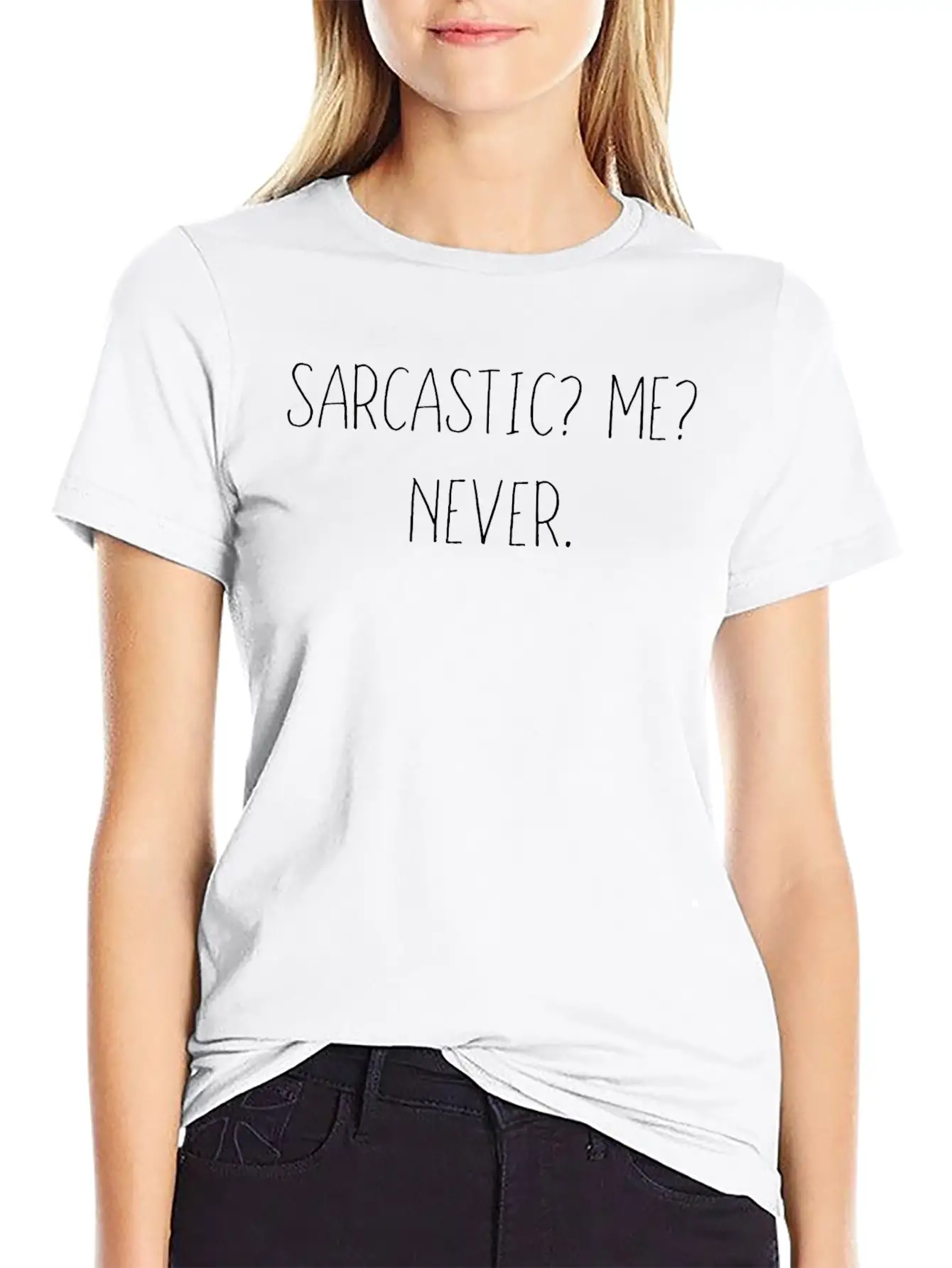 Sarcastic Me? Never. Sarcasm Slogan Casual Graphic T-Shirt – Simple And Comfortable Daily Wear