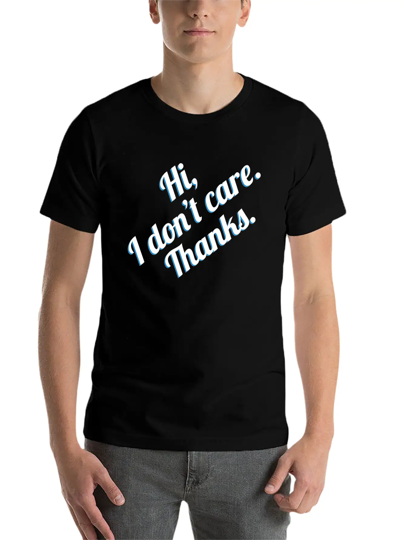 Sarcastic Shirt Full Of Sarcasms Saying "Hi! I Casual Graphic T-Shirt – Simple And Comfortable Daily Wear