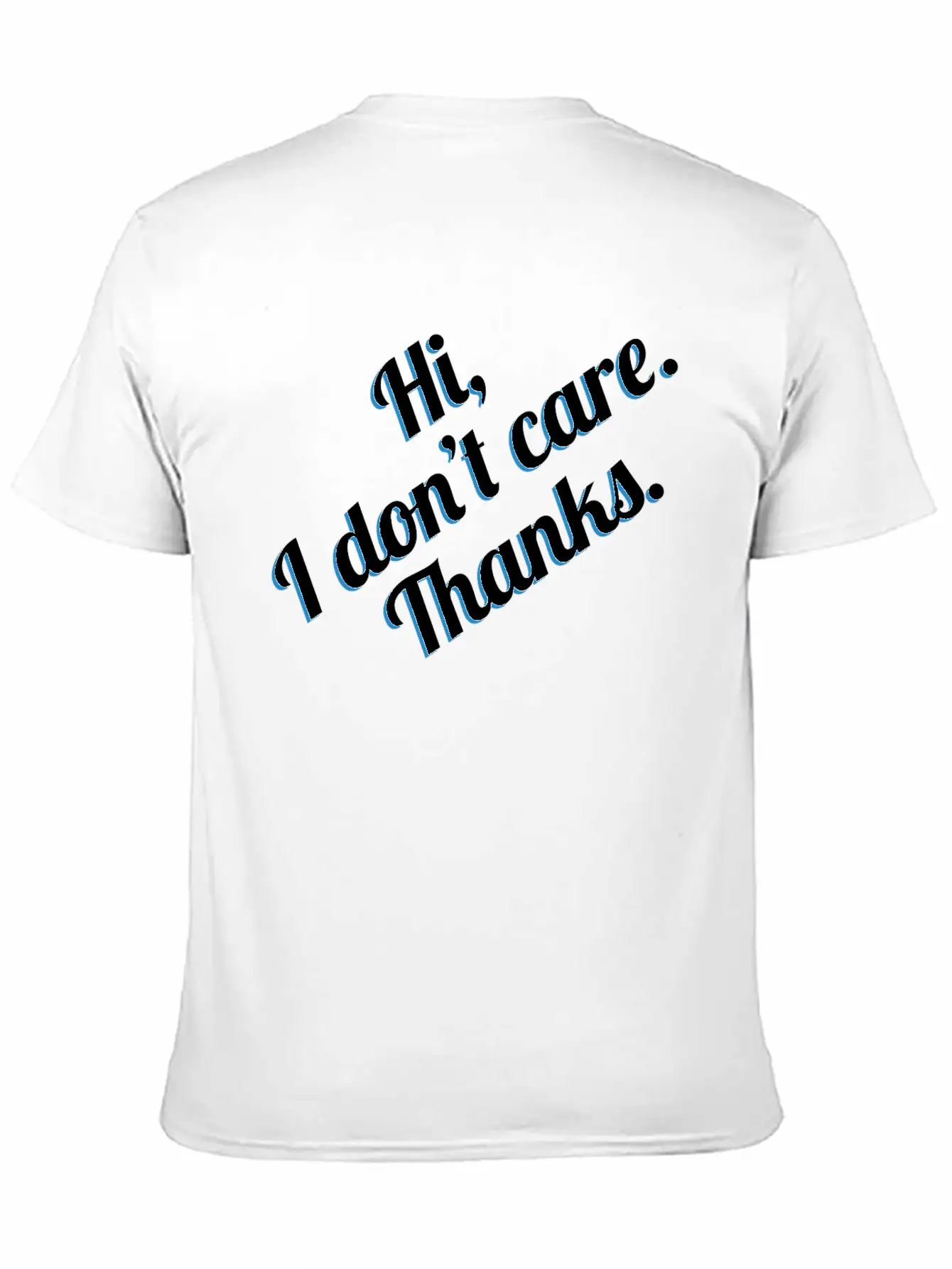 Sarcastic Shirt Full Of Sarcasms Saying "Hi! I Casual Graphic T-Shirt – Simple And Comfortable Daily Wear