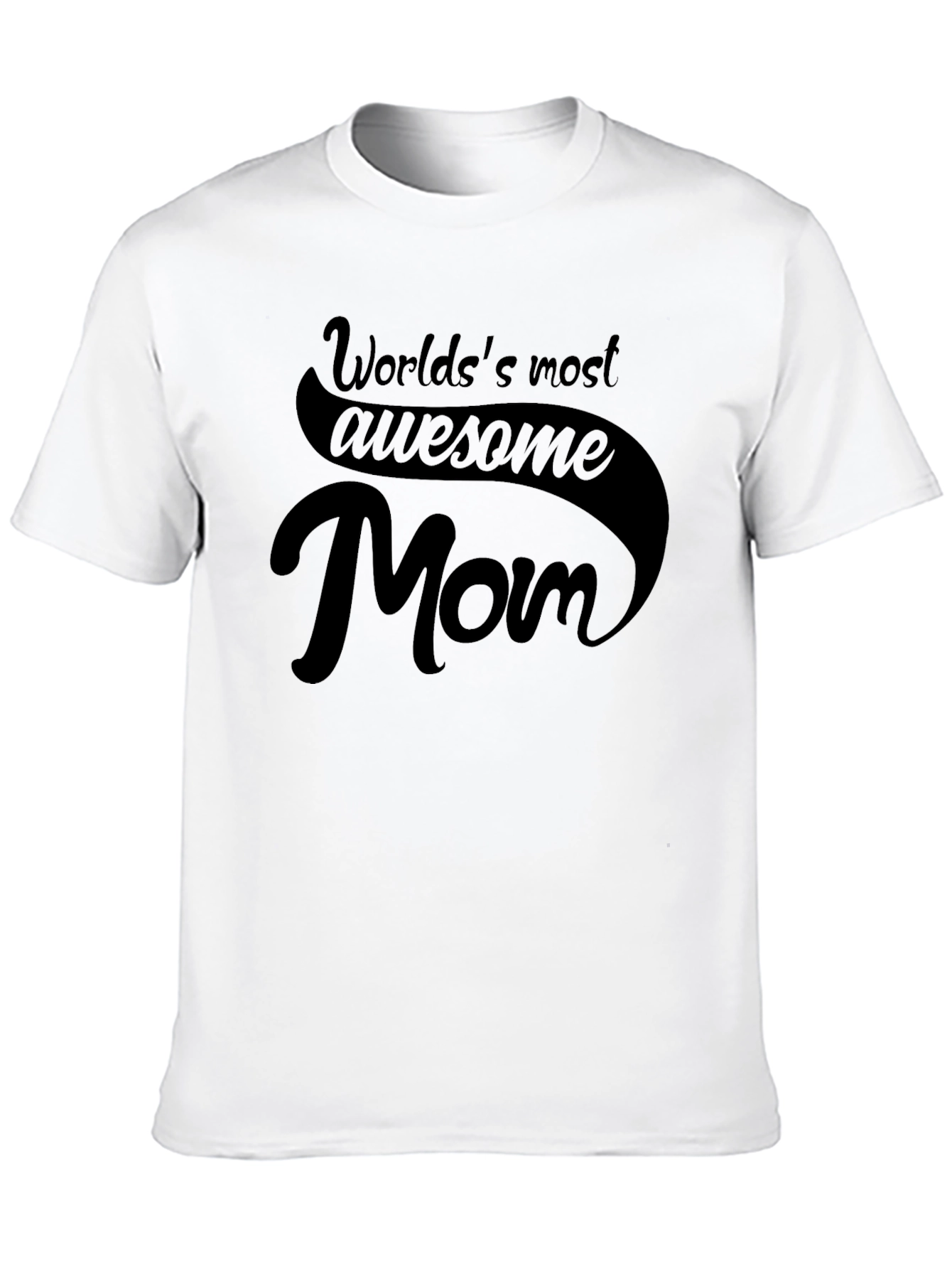 Worlds Most Awesome Mom T-Shirt - Black