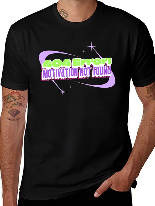 404 Error! Motivation Not Found Black T-Shirt